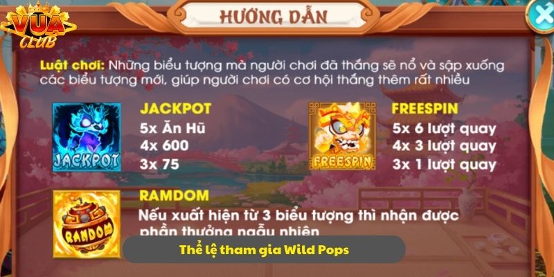 Tìm hiểu chi tiết về thể lệ của game Wild Pops
